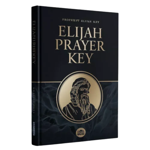 Elijah Prayer Key: Unlock Divine Breakthroughs Through the Power of Faith