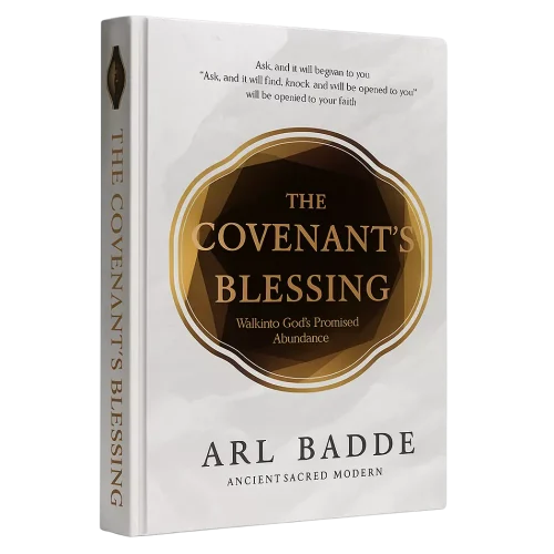 The Covenant Blessing – Step Into God’s Promised Abundance
