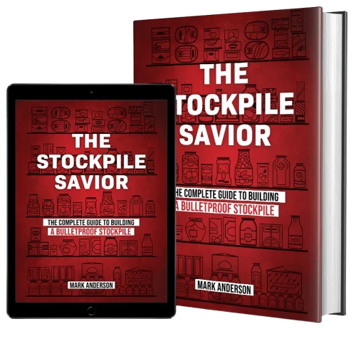 The Stockpile Savior™: Build a 100-Day Survival Stockpile in Just 10 Days